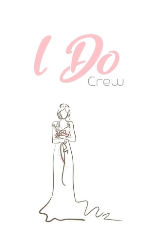 I Do Crew