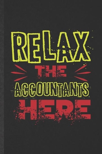 Relax the Accountants Here