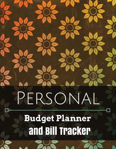 Personal budget planner and Bill Tracker: Personal budget planner With Calendar 2018-2019, income list, Weekly expense tracker, Bill Planner, Financial Planning Journal Expense Tracker Bill (3 Daily Planner Budget)