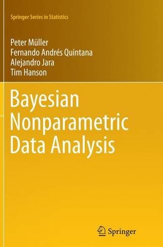 Bayesian Nonparametric Data Analysis: (Springer Series in Statistics)