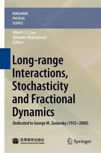 Long-range Interactions, Stochasticity and Fractional Dynamics: Dedicated to George M. Zaslavsky (1935—2008)(Nonlinear Physical Science)