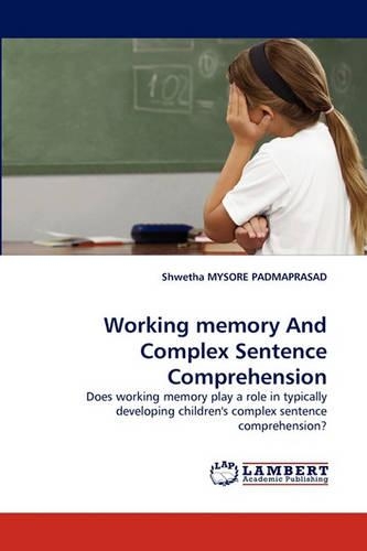 Working Memory and Complex Sentence Comprehension