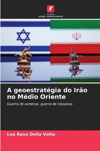 A geoestratégia do Irão no Médio Oriente