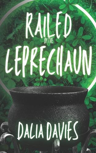 Railed by the Leprechaun: (8 Valley of the Old Gods)