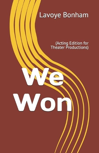 We Won: (Acting Edition for Theater Productions)