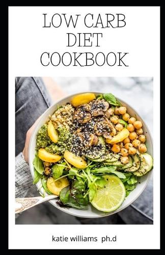 Low Carb Diet Cookbook