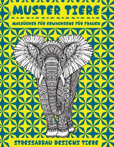 Malbücher für Erwachsene für Frauen - Stressabbau Designs Tiere - Muster Tiere