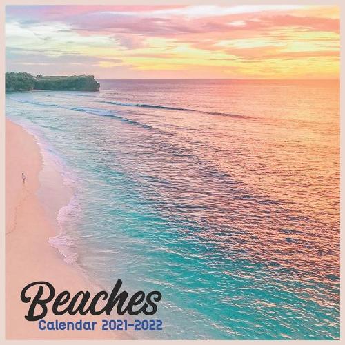 Beaches Calendar 202-2022: Cute Calendar 2021-2022, Wall & Office Calendar 2021-2022 Size 8.5 x 8.5 Inch,16 Month Calendar 2021-2022 For Women, Men, Kids & Beach Lovers