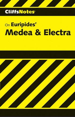 Medea and Electra: Notes, Including Introduction and Backgrounds, Life of Euripides, Summaries and Commentaries, Notes on Main Characters, Suggested Reading, Examinati