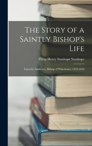 The Story of a Saintly Bishop's Life