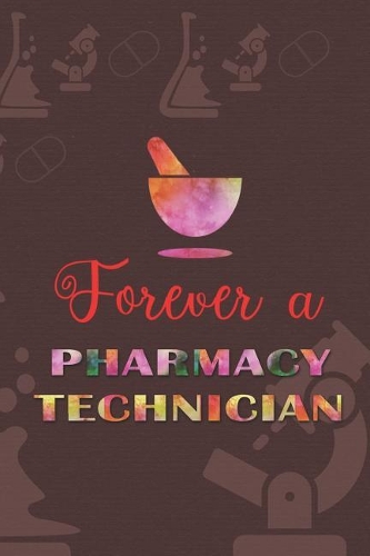 Forever A Pharmacy Technician: Blank Lined Notebook ( Pharmacy Technician ) Red