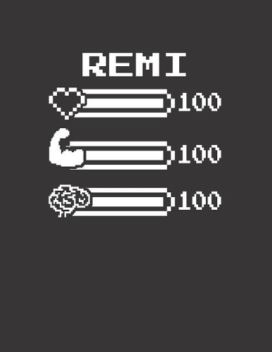 Remi: Pixel Retro Game 8 Bit Design Blank Composition Notebook College Ruled, Name Personalized for Girls & Women. Gaming Desk Stuff for Gamer Girls. Funn