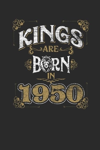 Kings Are Born In 1950: Dotted Bullet Notebook - Birthday Gift or Anniversary Gift Idea
