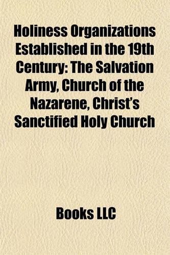Holiness Organizations Established in the 19th Century