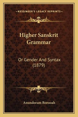 Higher Sanskrit Grammar