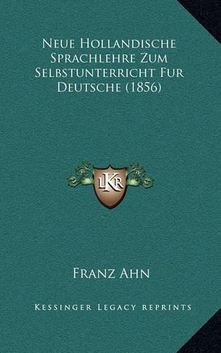 Neue Hollandische Sprachlehre Zum Selbstunterricht Fur Deutsche (1856)