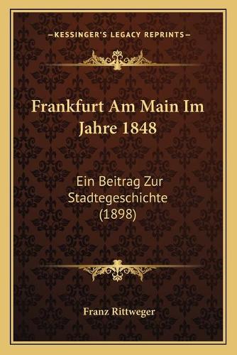 Frankfurt Am Main Im Jahre 1848