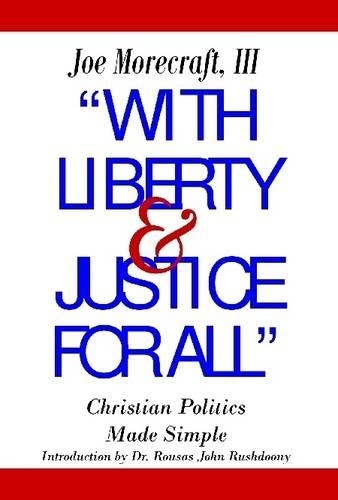 With Liberty & Justice for All: Christian Politics Made Simple