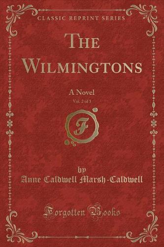 The Wilmingtons, Vol. 2 of 3