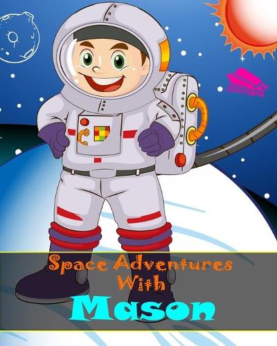 Space Adventures With Mason