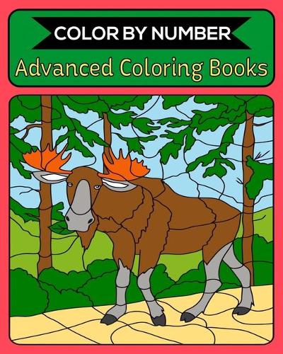Color By Number Advanced Coloring Books: 50 Unique Color By Number Design for drawing and coloring Stress Relieving Designs for Adults Relaxation Creative haven color by number Books