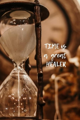 Time is a great healer