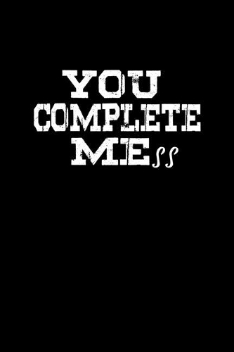 You complete mess
