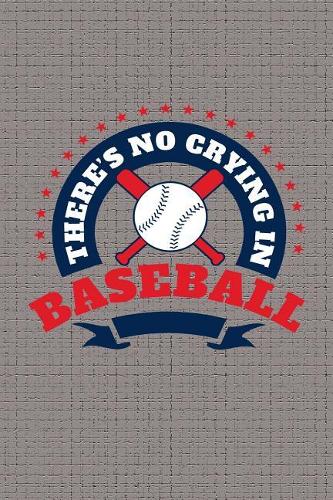 There's No Crying in Baseball