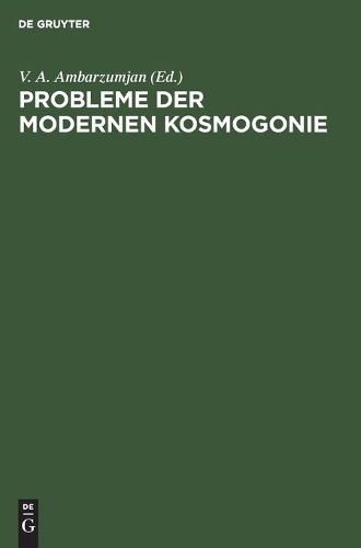Probleme Der Modernen Kosmogonie