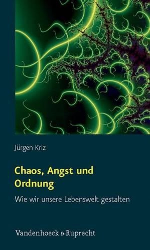 Chaos, Angst und Ordnung
