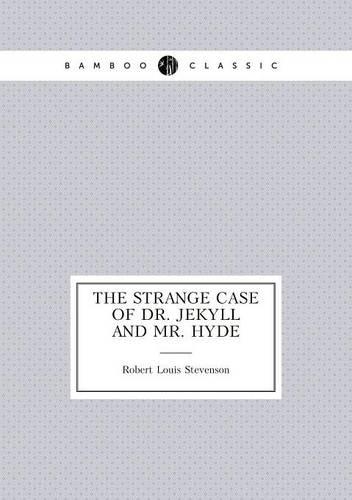 The Strange Case of Dr. Jekyll and Mr. Hyde: (English)