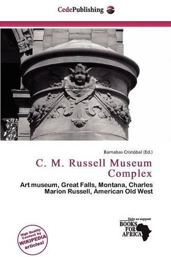 C. M. Russell Museum Complex