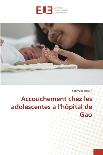 Accouchement chez les adolescentes à l'hôpital de Gao