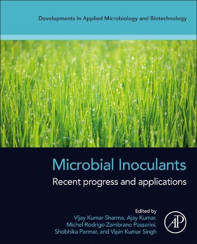 Microbial Inoculants: Recent Progress and Applications(Developments in Applied Microbiology and Biotechnology)