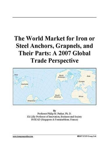 The World Market for Iron or Steel Anchors, Grapnels, and Their Parts