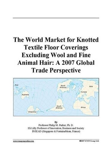 The World Market for Knotted Textile Floor Coverings Excluding Wool and Fine Animal Hair