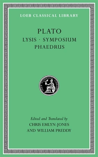 Lysis. Symposium. Phaedrus: (Loeb Classical Library)