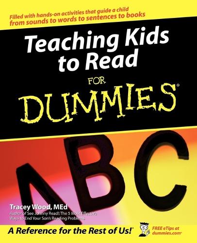 Teaching Kids to Read For Dummies: (For Dummies)