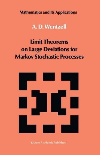 Limit Theorems on Large Deviations for Markov Stochastic Processes: (38 Mathematics and its Applications)