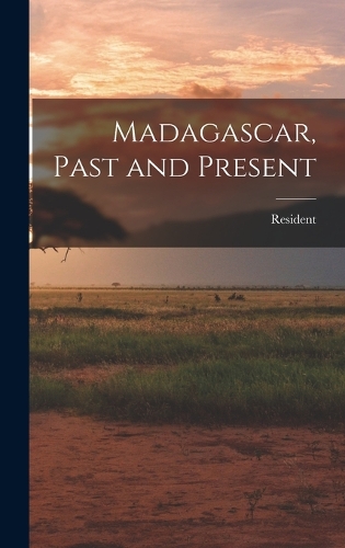 Madagascar, Past and Present