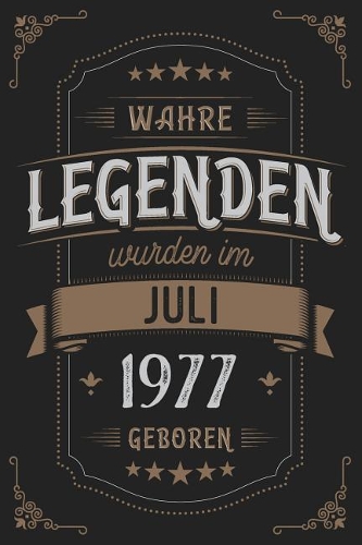 Wahre Legenden wurden im Juli 1977 geboren