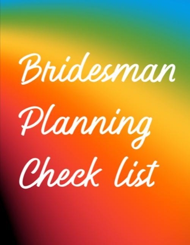 Bridesman Planning Checklist: Man of Honor Things To Do: Prompted Fill In Organizer for Man of Honor for Notes, Reminders, Lists, Things to do, Important Dates, Proposal Gift For