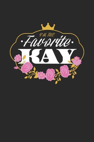 I'm The Favorite Kay