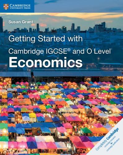 Getting Started with Cambridge IGCSE® and O Level Economics: (Cambridge International IGCSE)