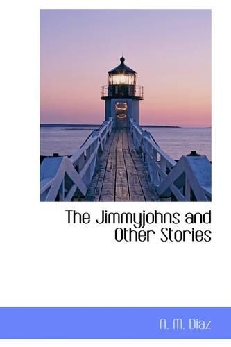 The Jimmyjohns and Other Stories: (English)