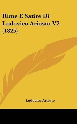 Rime E Satire Di Lodovico Ariosto V2 (1825)