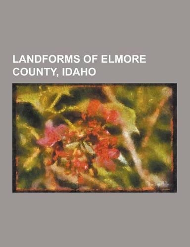 Landforms of Elmore County, Idaho