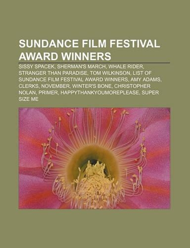 Sundance Film Festival Award Winners: Sissy Spacek, Sherman's March, Whale Rider, Stranger Than Paradise, Tom Wilkinson(English)
