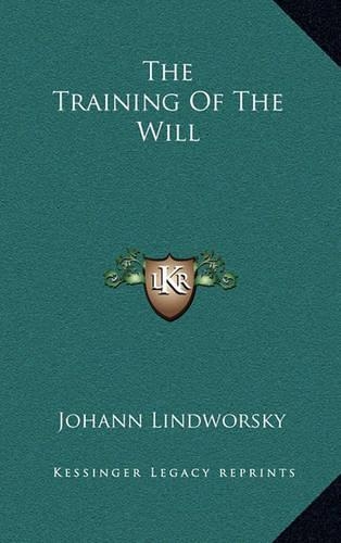 The Training Of The Will: (English)