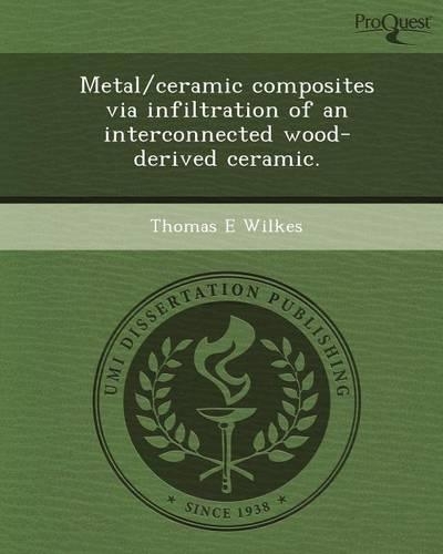 Metal/Ceramic Composites Via Infiltration of an Interconnected Wood-Derived Ceramic: (English)